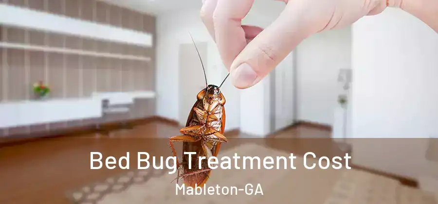  Bed Bug Treatment Cost Mableton-GA