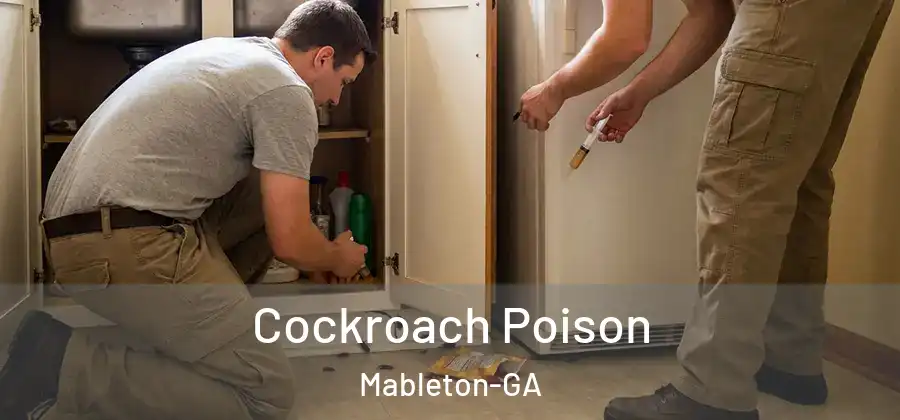 Cockroach Poison Mableton-GA