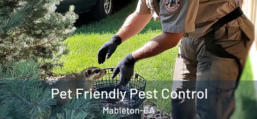 Pet Friendly Pest Control Mableton-GA