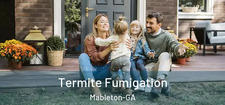 Termite Fumigation Mableton-GA